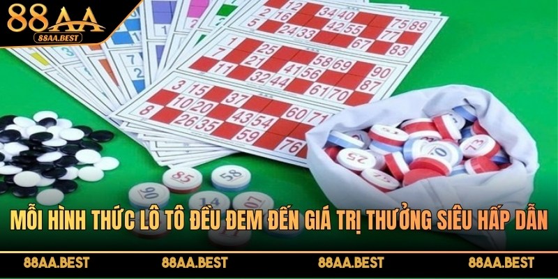 Chơi lô tô trực tuyến hấp dẫn, kịch tính tại nhà cái 88AA 4 Mỗi hình thức lô tô tại 88AA đều đem đến giá trị thưởng siêu hấp dẫn