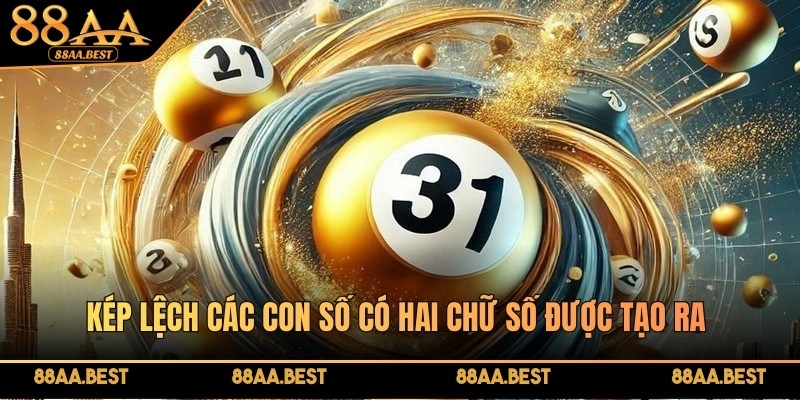 Kép lệch - Chiến thuật đánh tại 88AA giúp tăng tỷ lệ trúng 2 Kép lệch bao gồm các con số có hai chữ số giống nhau
