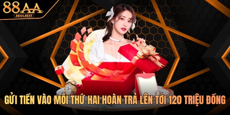 Gửi Tiền Vào Mỗi Thứ Hai Hoàn Trả Lên Tới 120 Triệu Đồng 9 Gửi Tiền Vào Mỗi Thứ Hai Hoàn Trả Lên Tới 120 Triệu Đồng